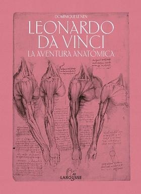 LEONARDO DA VINCI.LA AVENTURA ANATÓMICA | 9788418100451 | LE NEN,DOMINIQUE | Libreria Geli - Librería Online de Girona - Comprar libros en catalán y castellano