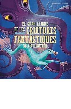 EL GRAN LLIBRE DE LES CRIATURES FANTÀSTIQUES DE L'ANTÀRTIDA | 9788417452957 | D'ANNA,GIUSEPPE | Libreria Geli - Librería Online de Girona - Comprar libros en catalán y castellano