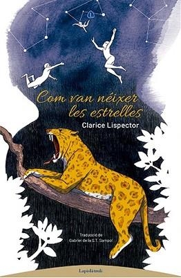 COM VAN NÉIXER LES ESTRELLES.DOTZE LLEGENDES BRASILERES | 9788494975189 | LISPECTOR,CLARICE | Llibreria Geli - Llibreria Online de Girona - Comprar llibres en català i castellà