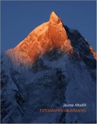 FOTOGRAFIES I MUNTANYES | 9788412163377 | ALTADILL,JAUME | Llibreria Geli - Llibreria Online de Girona - Comprar llibres en català i castellà