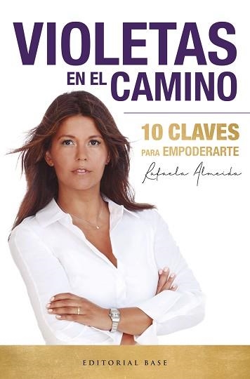 VIOLETAS EN EL CAMINO.10 CLAVES PARA EMPODERARTE | 9788417760861 | ALMEIDA RAMOS,RAFAELA | Libreria Geli - Librería Online de Girona - Comprar libros en catalán y castellano