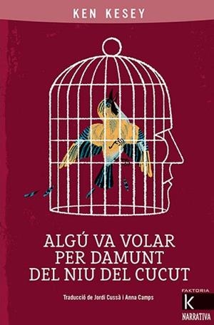 ALGÚ VA VOLAR PER DAMUNT DEL NIU DEL CUCUT | 9788418558030 | KESEY,KEN | Libreria Geli - Librería Online de Girona - Comprar libros en catalán y castellano