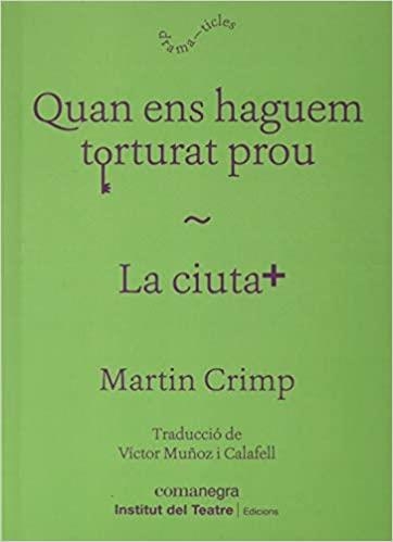 QUAN ENS HAGUEM TORTURAT PROU/LA CIUTAT | 9788418022555 | CRIMP,MARTIN | Libreria Geli - Librería Online de Girona - Comprar libros en catalán y castellano