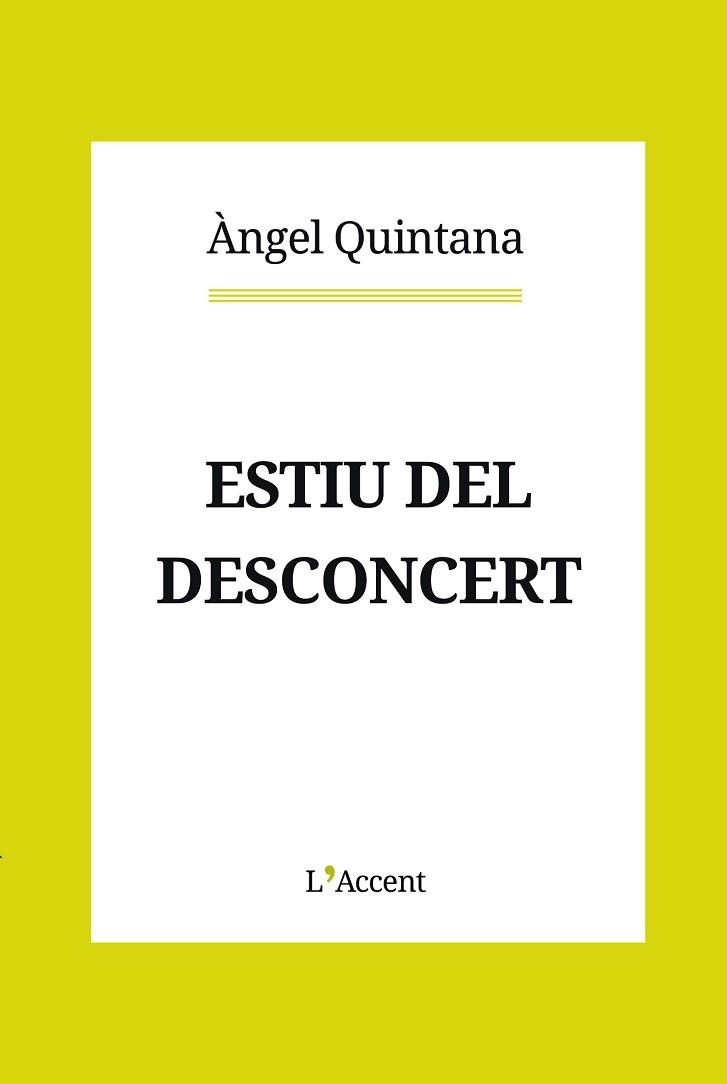 ESTIU DEL DESCONCERT | 9788412230796 | QUINTANA,ÀNGEL | Libreria Geli - Librería Online de Girona - Comprar libros en catalán y castellano