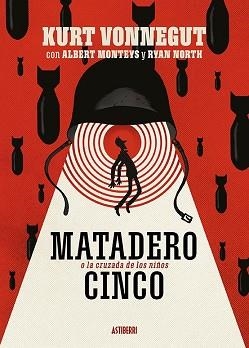 MATADERO CINCO O LA CRUZADA DE LOS NIÑOS | 9788418215285 | NORTH,RYAN/MONTEYS,ALBERT | Llibreria Geli - Llibreria Online de Girona - Comprar llibres en català i castellà
