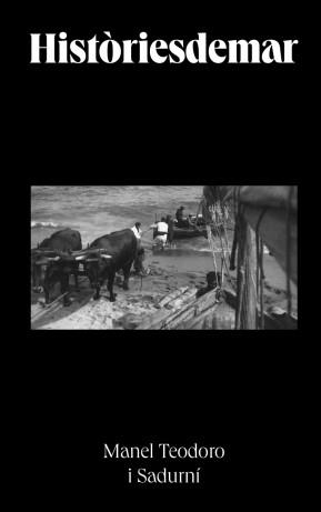 HISTÒRIESDEMAR | 9788495526250 | TEODORO I SADURNÍ,MANEL | Llibreria Geli - Llibreria Online de Girona - Comprar llibres en català i castellà