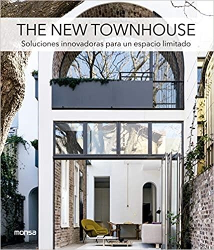 THE NEW TOWNHOUSE.SOLUCIONES INNOVADORAS PARA UN ESPACIO LIMITADO | 9788417557225 |   | Libreria Geli - Librería Online de Girona - Comprar libros en catalán y castellano