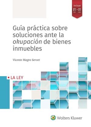GUÍA PRÁCTICA SOBRE SOLUCIONES ANTE LA OKUPACIÓN DE BIENES INMUEBLES | 9788418349683 | MAGRO SERVET,VICENTE | Llibreria Geli - Llibreria Online de Girona - Comprar llibres en català i castellà