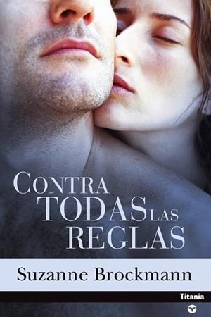 CONTRA TODAS LAS REGLAS | 9788495752710 | BROCKMANN,SUZANNE | Libreria Geli - Librería Online de Girona - Comprar libros en catalán y castellano