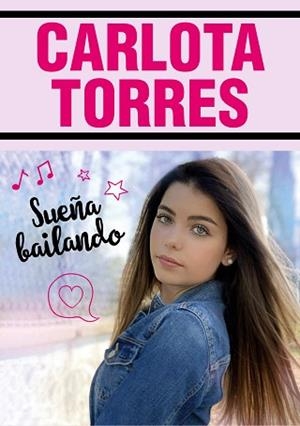 SUEÑA BAILANDO | 9788417922023 | TORRES, CARLOTA | Llibreria Geli - Llibreria Online de Girona - Comprar llibres en català i castellà