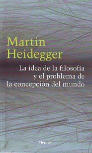 LA IDEA DE LA FILOSOFIA Y EL PROBLEMA DE LA CONCEPCION DEL M | 9788425423550 | HEIDEGGER,MARTIN | Llibreria Geli - Llibreria Online de Girona - Comprar llibres en català i castellà
