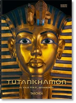 TUTANKHAMÓN.EL VIAJE POR EL INFRAMUNDO.40TH ANNIVERSARY EDITION | 9783836584210 | VANNINI,SANDRO | Llibreria Geli - Llibreria Online de Girona - Comprar llibres en català i castellà