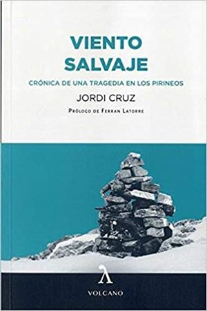 VIENTO SALVAJE.CRÓNICA DE UNA TRAGEDIA EN LOS PIRINEOS | 9788412283105 | CRUZ,JORDI | Llibreria Geli - Llibreria Online de Girona - Comprar llibres en català i castellà