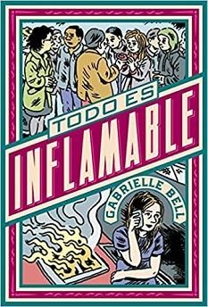 TODO ES INFLAMABLE | 9788417442743 | BELL,GABRIELLE | Llibreria Geli - Llibreria Online de Girona - Comprar llibres en català i castellà