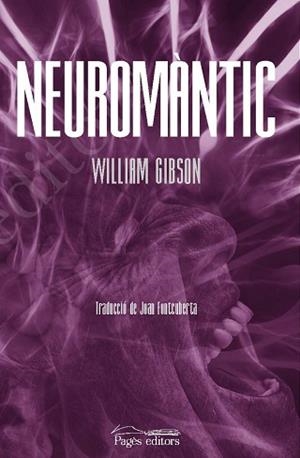 NEUROMÀNTIC | 9788413032146 | GIBSON,WILLIAM | Libreria Geli - Librería Online de Girona - Comprar libros en catalán y castellano