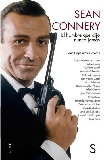 SEAN CONNERY.EL HOMBRE QUE DIJO NUNCA JAMÁS | 9788418388385 | ARRANZ,DAVID FELIPE(COORD.) | Libreria Geli - Librería Online de Girona - Comprar libros en catalán y castellano