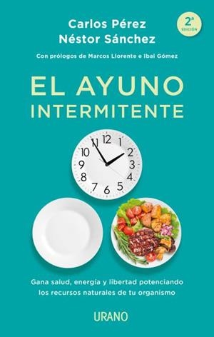 EL AYUNO INTERMITENTE | 9788417694166 | PÉREZ,CARLOS/SÁNCHEZ,NÉSTOR | Libreria Geli - Librería Online de Girona - Comprar libros en catalán y castellano