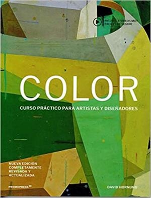 COLOR.CURSO PRÁCTICO PARA ARTISTAS Y DISEÑADORES | 9788417412548 | HORNUNG,DAVID | Llibreria Geli - Llibreria Online de Girona - Comprar llibres en català i castellà