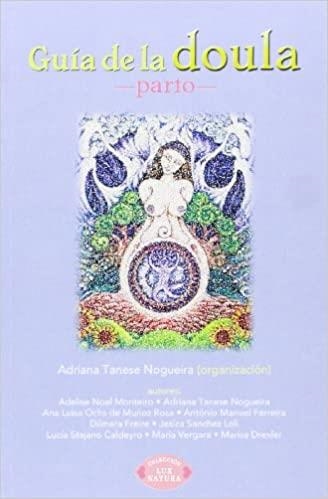 GUIA DE LA DOULA | 9788483528136 | TANESE NOGUEIRA,ADRIANA | Libreria Geli - Librería Online de Girona - Comprar libros en catalán y castellano