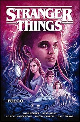 STRANGER THINGS-3.FUEGO  | 9788467943191 | HOUSER,JODY/KELLY,RYAN/UNDERWOOD,LE BEAU/FARREL,TRIONA/PIEKOS,NATE | Libreria Geli - Librería Online de Girona - Comprar libros en catalán y castellano