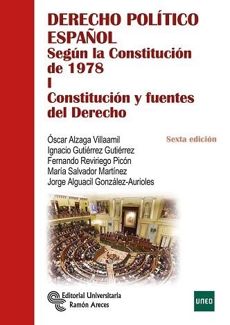 DERECHO POLÍTICO ESPAÑOL SEGÚN LA CONSTITUCIÓN DE 1978(TOMO 1.6ª EDICIÓN 2016) | 9788499612355 | ALZAGA VILLAAMIL,ÓSCAR/GUTIÉRREZ GUTIÉRREZ,IGNACIO | Libreria Geli - Librería Online de Girona - Comprar libros en catalán y castellano