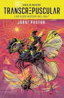TRANSCREPUSCULAR.LOS OJOS BIZCOS DEL SOL/1 | 9788417507930 | PASTOR,JORDI | Libreria Geli - Librería Online de Girona - Comprar libros en catalán y castellano