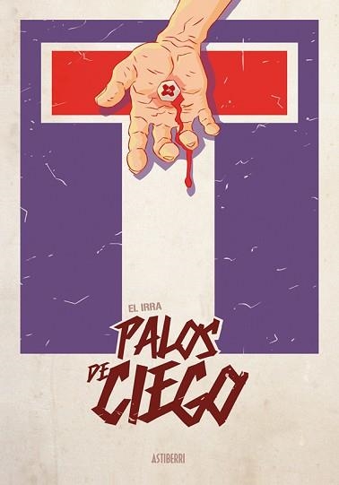 PALOS DE CIEGO | 9788416251797 | EL IRRA | Libreria Geli - Librería Online de Girona - Comprar libros en catalán y castellano