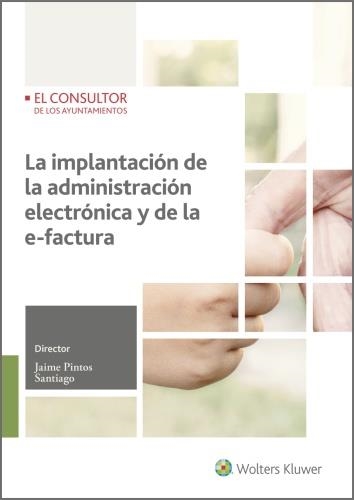 LA IMPLANTACIÓN DE LA ADMINISTRACIÓN ELECTRÓNICA Y DE LA E-FACTURA(2ª EDICIÓN 2020) | 9788470528422 | Libreria Geli - Librería Online de Girona - Comprar libros en catalán y castellano