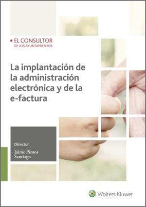 LA IMPLANTACIÓN DE LA ADMINISTRACIÓN ELECTRÓNICA Y DE LA E-FACTURA(2ª EDICIÓN 2020) | 9788470528422 | Llibreria Geli - Llibreria Online de Girona - Comprar llibres en català i castellà