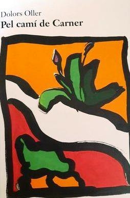 PEL CAMI DE CARNER | 9788472563827 | OLLER,DOLORS | Libreria Geli - Librería Online de Girona - Comprar libros en catalán y castellano