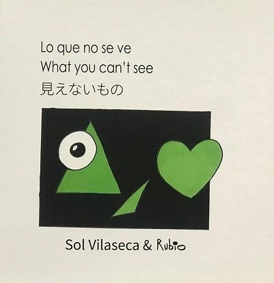 LO QUE NO SE VE/WHAT YOU CAN'T SEE | 9788421151211 | ALIAGAVILASECA,MARIASOLEDAD/RUBIO,JOSE | Llibreria Geli - Llibreria Online de Girona - Comprar llibres en català i castellà