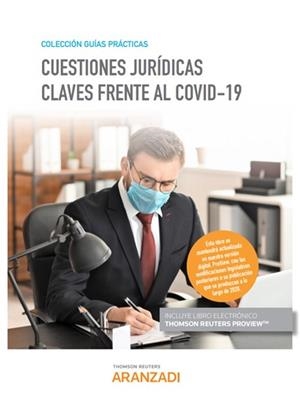 CUESTIONES JURÍDICAS CLAVES FRENTE AL COVID-19 (PAPEL + E-BOOK) | 9788413469775 | THOMSON REUTERS, ARANZADI | Libreria Geli - Librería Online de Girona - Comprar libros en catalán y castellano