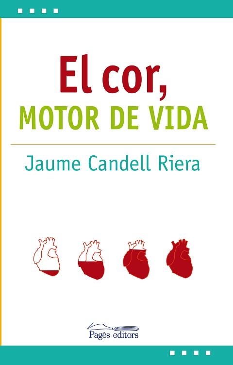 EL COR,MOTOR DE VIDA | 9788413030692 | CANDELL RIERA, JAUME | Llibreria Geli - Llibreria Online de Girona - Comprar llibres en català i castellà
