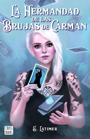 LA HERMANDAD DE LAS BRUJAS DE CARMAN | 9788408210863 | LATIMER,E. | Libreria Geli - Librería Online de Girona - Comprar libros en catalán y castellano
