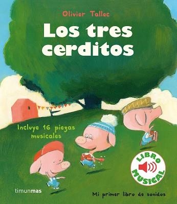 LOS TRES CERDITOS(LIBRO MUSICAL) | 9788408231905 | TALLEC, OLIVIER | Libreria Geli - Librería Online de Girona - Comprar libros en catalán y castellano