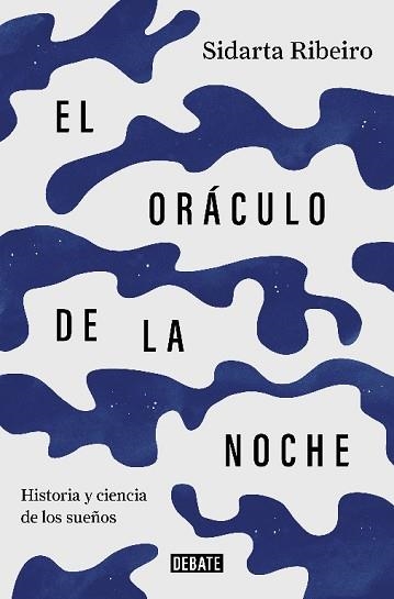 EL ORÁCULO DE LA NOCHE.HISTORIA Y CIENCIA DE LOS SUEÑOS | 9788499928050 | RIBEIRO,SIDARTA | Libreria Geli - Librería Online de Girona - Comprar libros en catalán y castellano