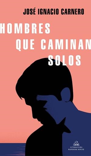 HOMBRES QUE CAMINAN SOLOS | 9788439737971 | CARNERO,JOSÉ IGNACIO | Libreria Geli - Librería Online de Girona - Comprar libros en catalán y castellano
