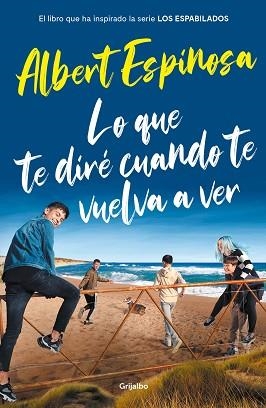 LO QUE TE DIRÉ CUANDO TE VUELVA A VER | 9788425358401 | ESPINOSA,ALBERT | Libreria Geli - Librería Online de Girona - Comprar libros en catalán y castellano