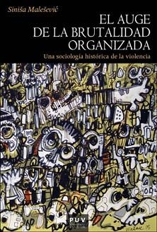 EL AUGE DE LA BRUTALIDAD ORGANIZADA | 9788491346081 | GRANJELL,MÒNICA | Libreria Geli - Librería Online de Girona - Comprar libros en catalán y castellano