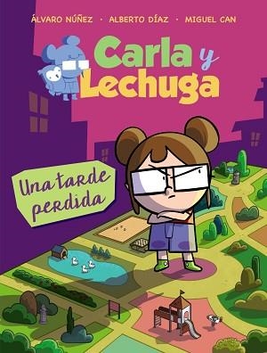CARLA Y LECHUGA-2.UNA TARDE PERDIDA | 9788469836279 | LECHUZA, EQUIPO | Libreria Geli - Librería Online de Girona - Comprar libros en catalán y castellano