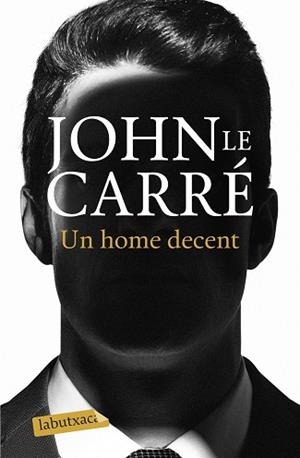 UN HOME DECENT | 9788418572036 | LE CARRÉ,JOHN | Libreria Geli - Librería Online de Girona - Comprar libros en catalán y castellano