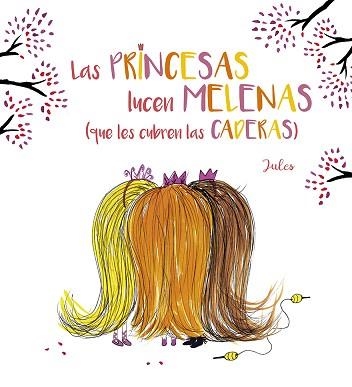 LAS PRINCESAS LUCEN MELENAS(QUE LES CUBREN LAS CADERAS) | 9788491454175 | PERRIER,JULIA | Llibreria Geli - Llibreria Online de Girona - Comprar llibres en català i castellà