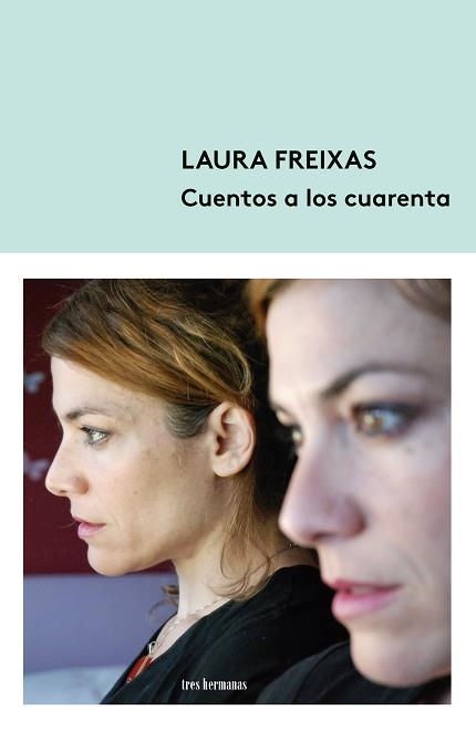 CUENTOS A LOS CUARENTA | 9788412291117 | FREIXAS, LAURA | Libreria Geli - Librería Online de Girona - Comprar libros en catalán y castellano