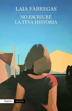 NO ESCRIURÉ LA TEVA HISTÒRIA | 9788417879679 | FÀBREGAS FERRÚS, LAIA | Libreria Geli - Librería Online de Girona - Comprar libros en catalán y castellano
