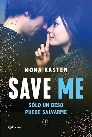 SAVE ME(SERIE SAVE-1) | 9788408236924 | KASTEN,MONA | Libreria Geli - Librería Online de Girona - Comprar libros en catalán y castellano