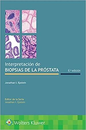 INTERPRETACIÓN DE BIOPSIAS DE LA PRÓSTATA(6ª EDICIÓN 2021) | 9788418257285 | EPSTEIN,JONATHAN | Llibreria Geli - Llibreria Online de Girona - Comprar llibres en català i castellà