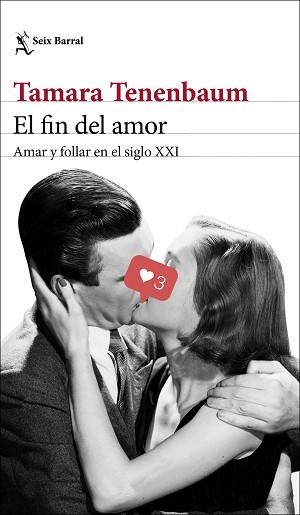 EL FIN DEL AMOR.AMAR Y FOLLAR EN EL SIGLO XXI | 9788432237638 | TENENBAUM,TAMARA | Libreria Geli - Librería Online de Girona - Comprar libros en catalán y castellano