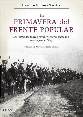 LA PRIMAVERA DEL FRENTE POPULAR.LOS CAMPESINOS DE BADAJOZ Y EL ORIGEN DE LA GUERRA CIVIL(MARZO-JULIO DE 1936) | 9788491992691 | ESPINOSA MAESTRE,FRANCISCO | Libreria Geli - Librería Online de Girona - Comprar libros en catalán y castellano