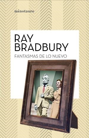 FANTASMAS DE LO NUEVO | 9788445007570 | BRADBURY,RAY | Llibreria Geli - Llibreria Online de Girona - Comprar llibres en català i castellà