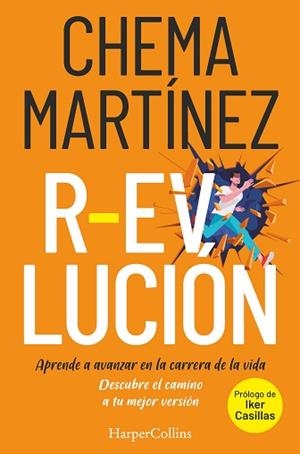 R-EVOLUCIÓN.APRENDE A AVANZAR EN LA CARRERA DE TU VIDA | 9788491395621 | MARTÍNEZ,CHEMA | Llibreria Geli - Llibreria Online de Girona - Comprar llibres en català i castellà